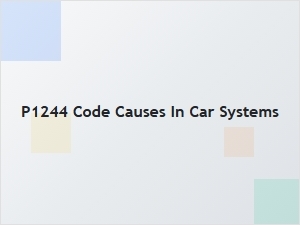 P1244 Code Causes in Car Systems